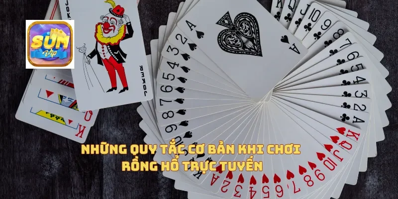 Những quy tắc cơ bản khi chơi rồng hổ trực tuyến