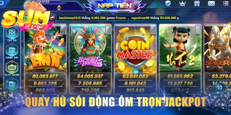 Quay hũ sôi động ôm trọn kho báu jackpot